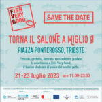 Fish Very Good – Il Salone a Miglio Ø torna in Piazza Ponterosso a Trieste dal 20 al 23 luglio