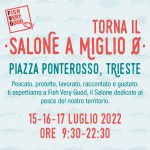 Fish Very Good ritorna a Trieste:il “Salone a Miglio Ø”  in piazza del Ponterosso